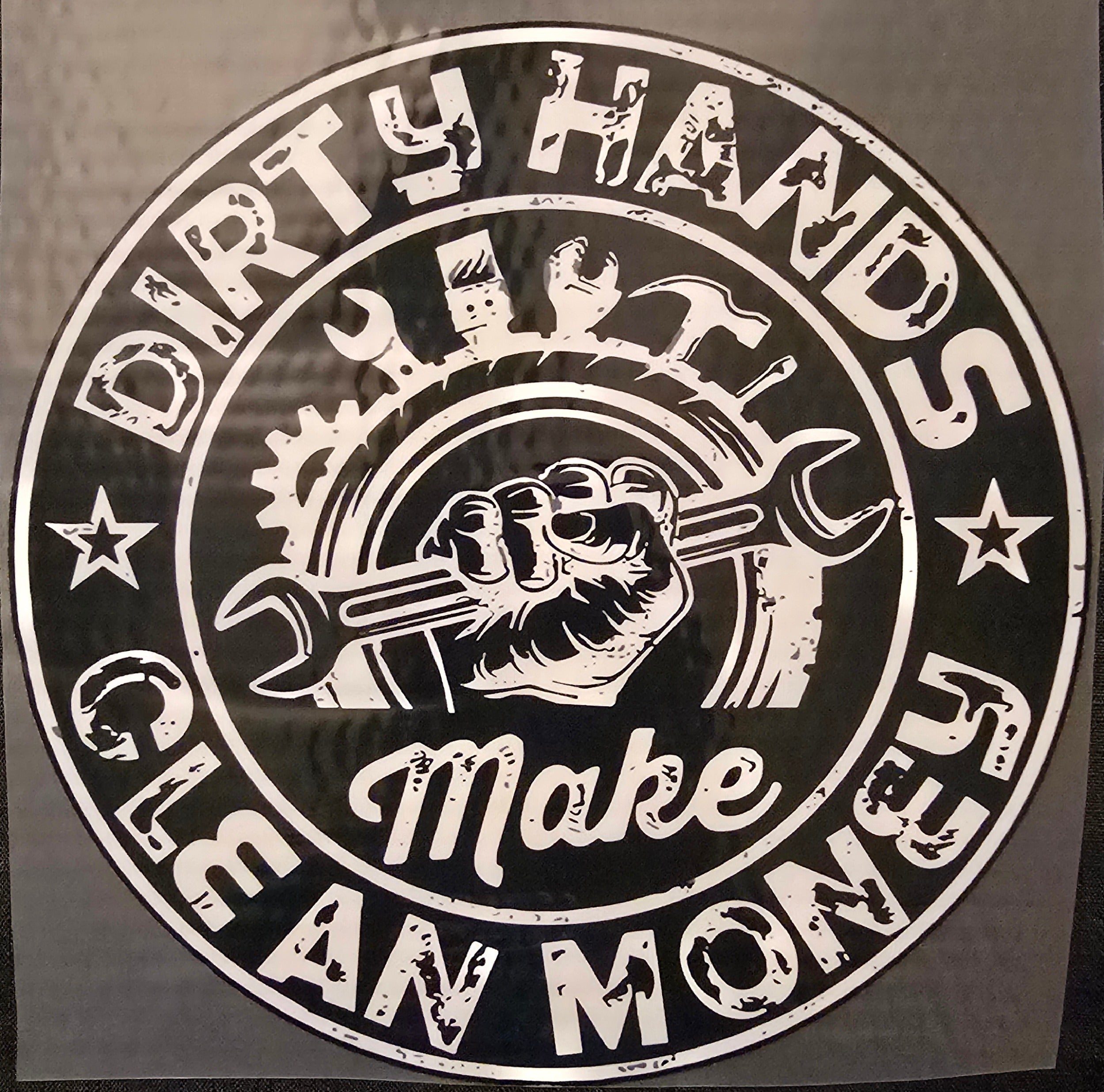 Dirty Hands Make Clean Money - LIMITED DESIGN