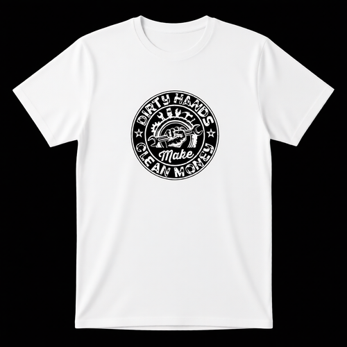 Dirty Hands Make Clean Money - LIMITED DESIGN
