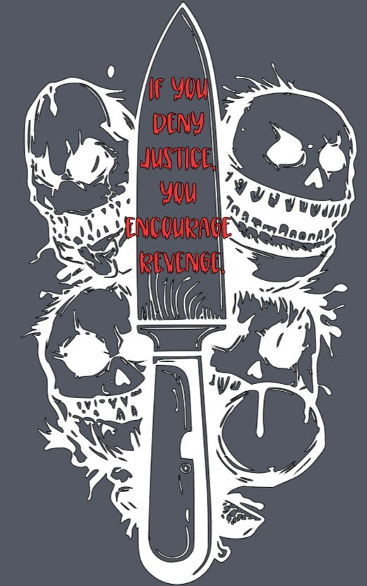 Deny Justice, Encourage Revenge