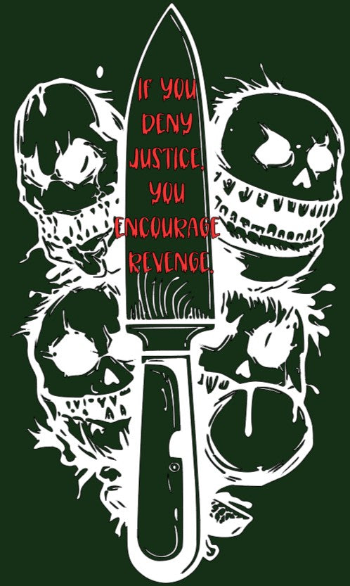 Deny Justice, Encourage Revenge