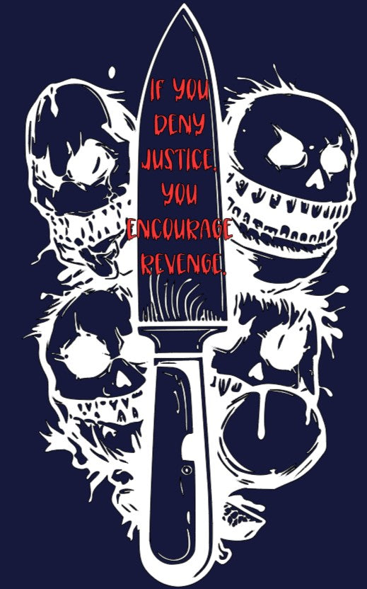 Deny Justice, Encourage Revenge