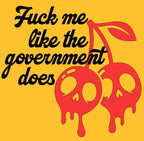 F*ck Me Like The Government Does