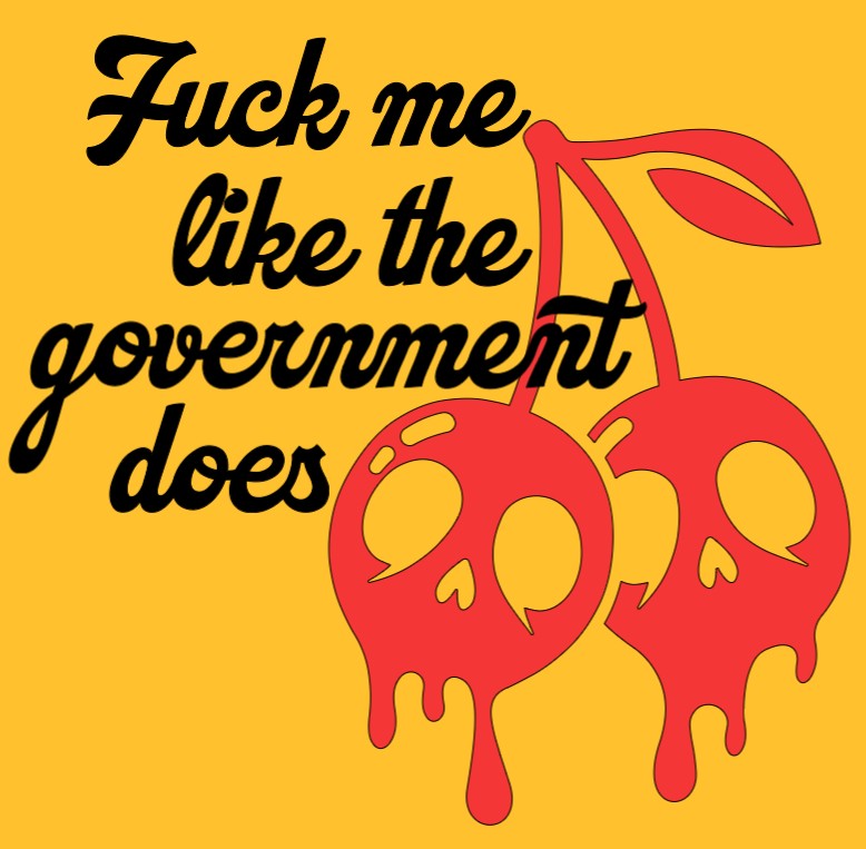F*ck Me Like The Government Does