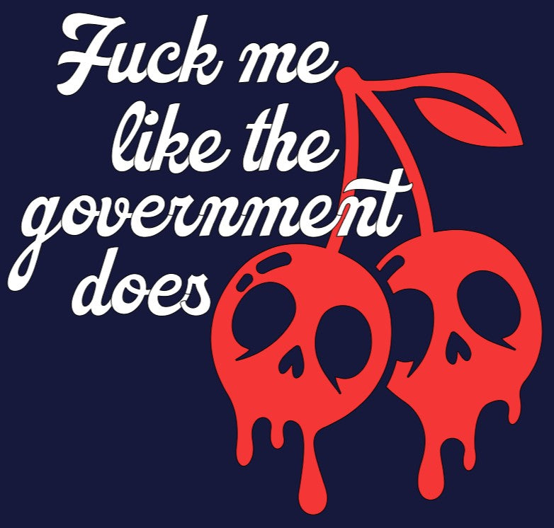F*ck Me Like The Government Does