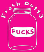 Fresh Outta Fucks Hoodie