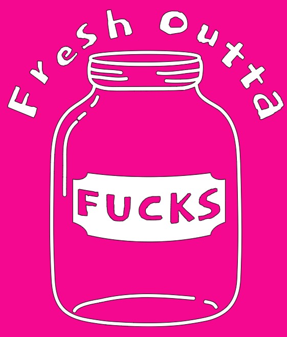 Fresh Outta Fucks Hoodie