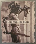 Girls Will Be Girls 1 - LIMITED DESIGN