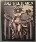 Girls Will Be Girls 2 - LIMITED DESIGN