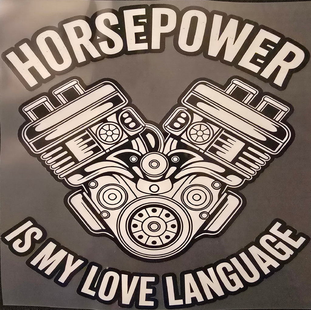 Horsepower Is My Love Language - LIMITED DESIGN