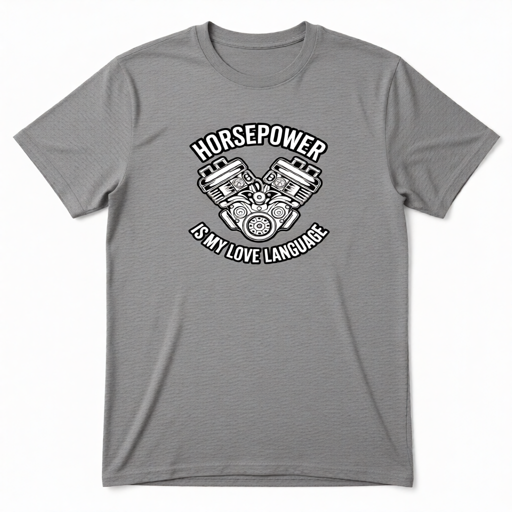 Horsepower Is My Love Language - LIMITED DESIGN