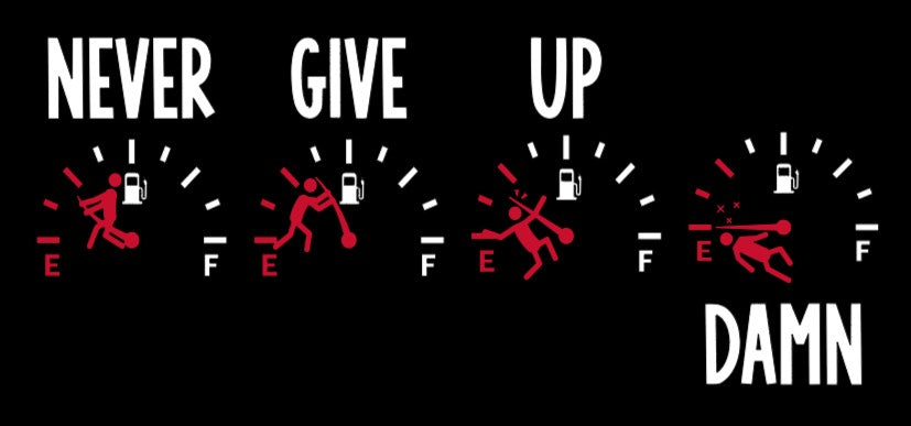 Never Give Up. Damn.
