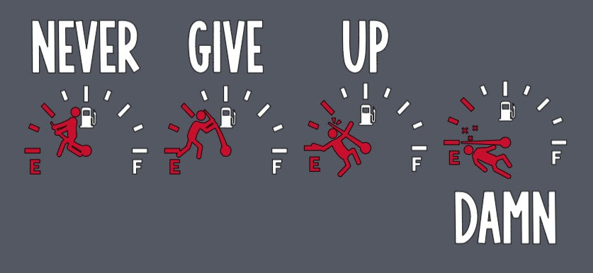 Never Give Up. Damn.