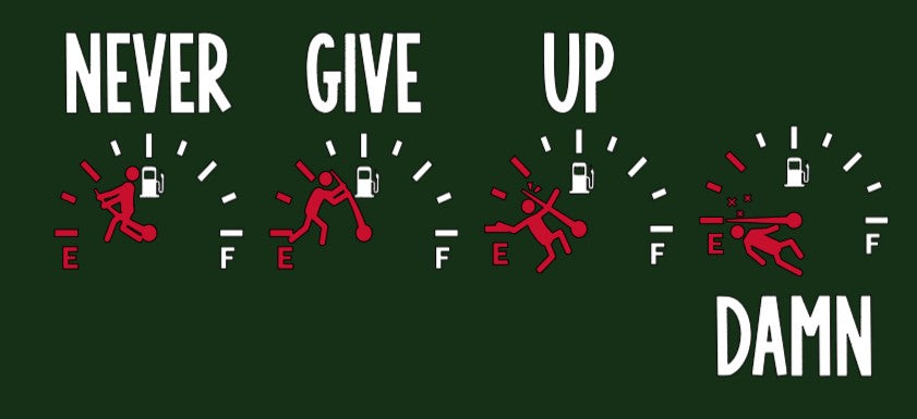 Never Give Up. Damn.