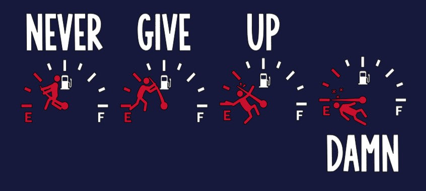 Never Give Up. Damn.