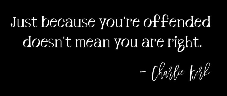 Just Because You're Offended