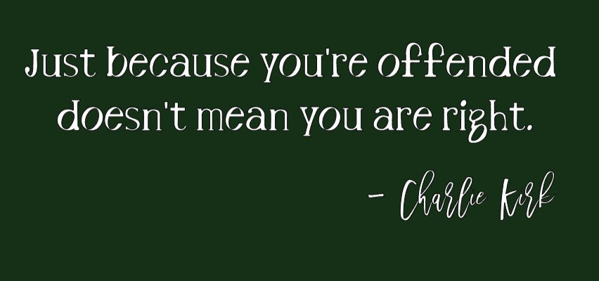 Just Because You're Offended