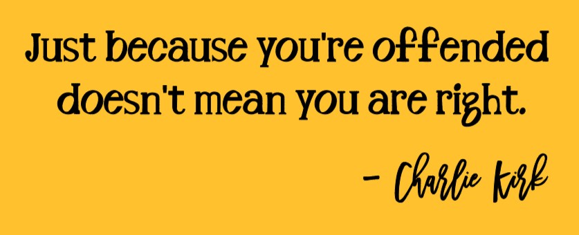 Just Because You're Offended