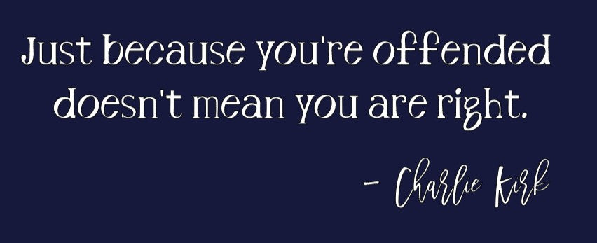 Just Because You're Offended