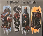 I Prefer The Villain - LIMITED DESIGN